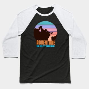 Adventure is out there adventurer Baseball T-Shirt